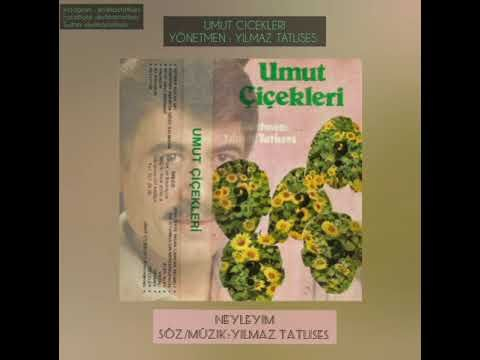 Umut Çiçekleri - Neyleyim Orjinal Kayıt OFFİCAL Ses - Yılmaz Tatlıses